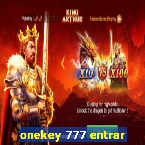 onekey 777 entrar